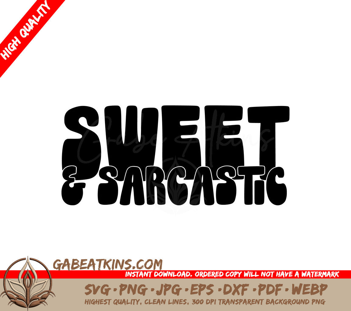 Sweet & Sarcastic  SVG Sign - Huge Design SVG