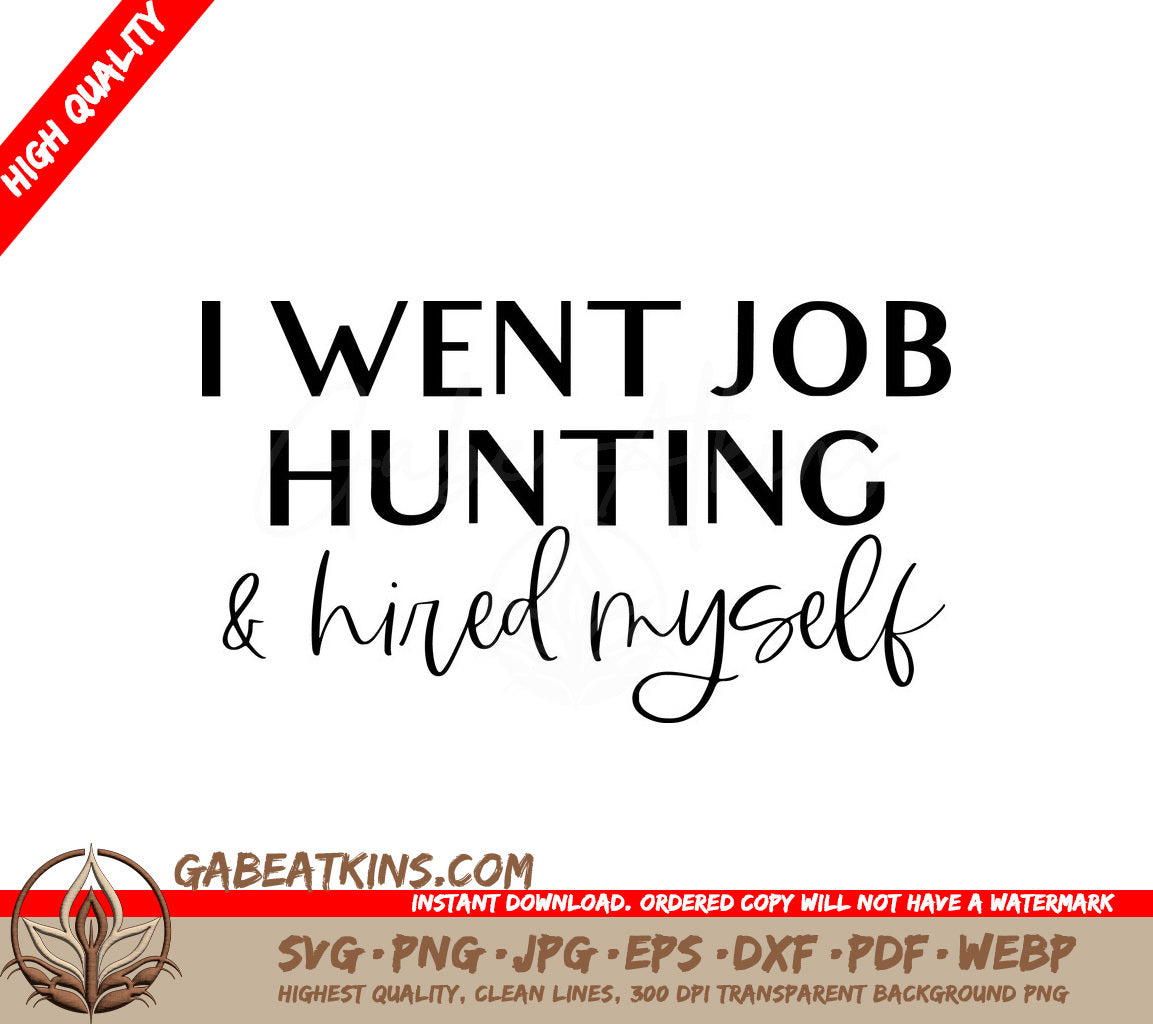 I Went Job Hunting & Hired Myself - Funny SVG for Small Business Owners SVG