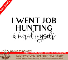 I Went Job Hunting & Hired Myself - Funny SVG for Small Business Owners SVG