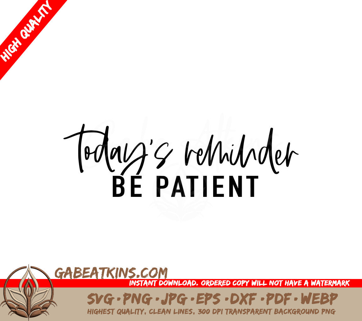 Todays Reminder Be Patient SVG Cut File for Small Business Owners SVG