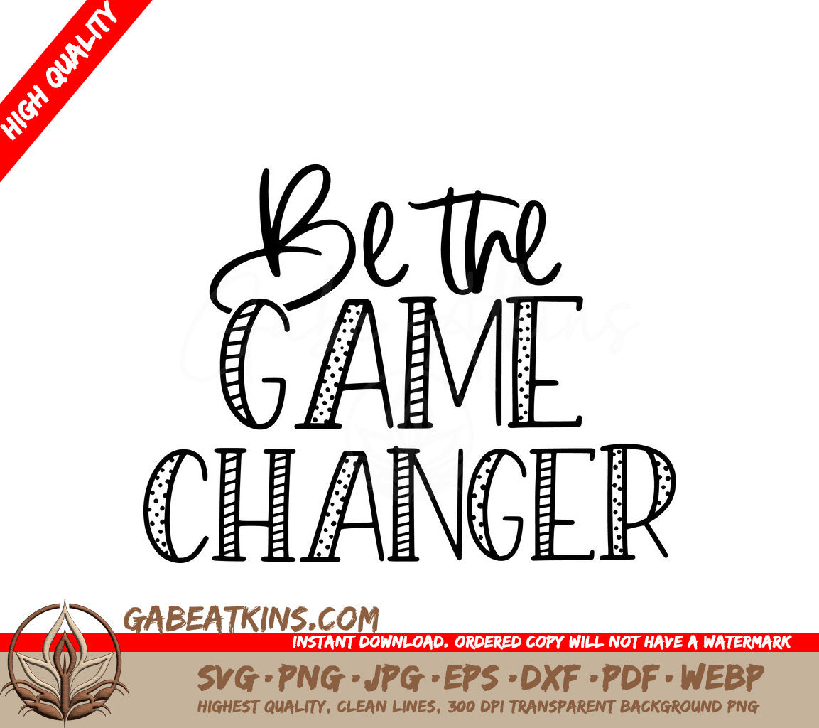  Be The Game Changer SVG Design for Small Businesses SVG