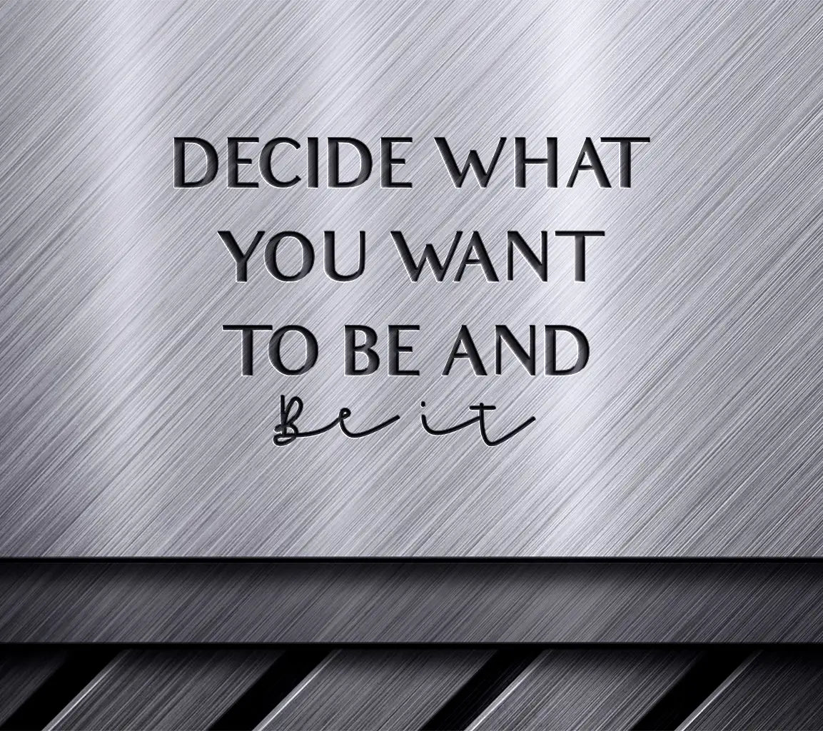 Be Who You Want To Be Motivational SVG Poster for Small Business Owners SVG