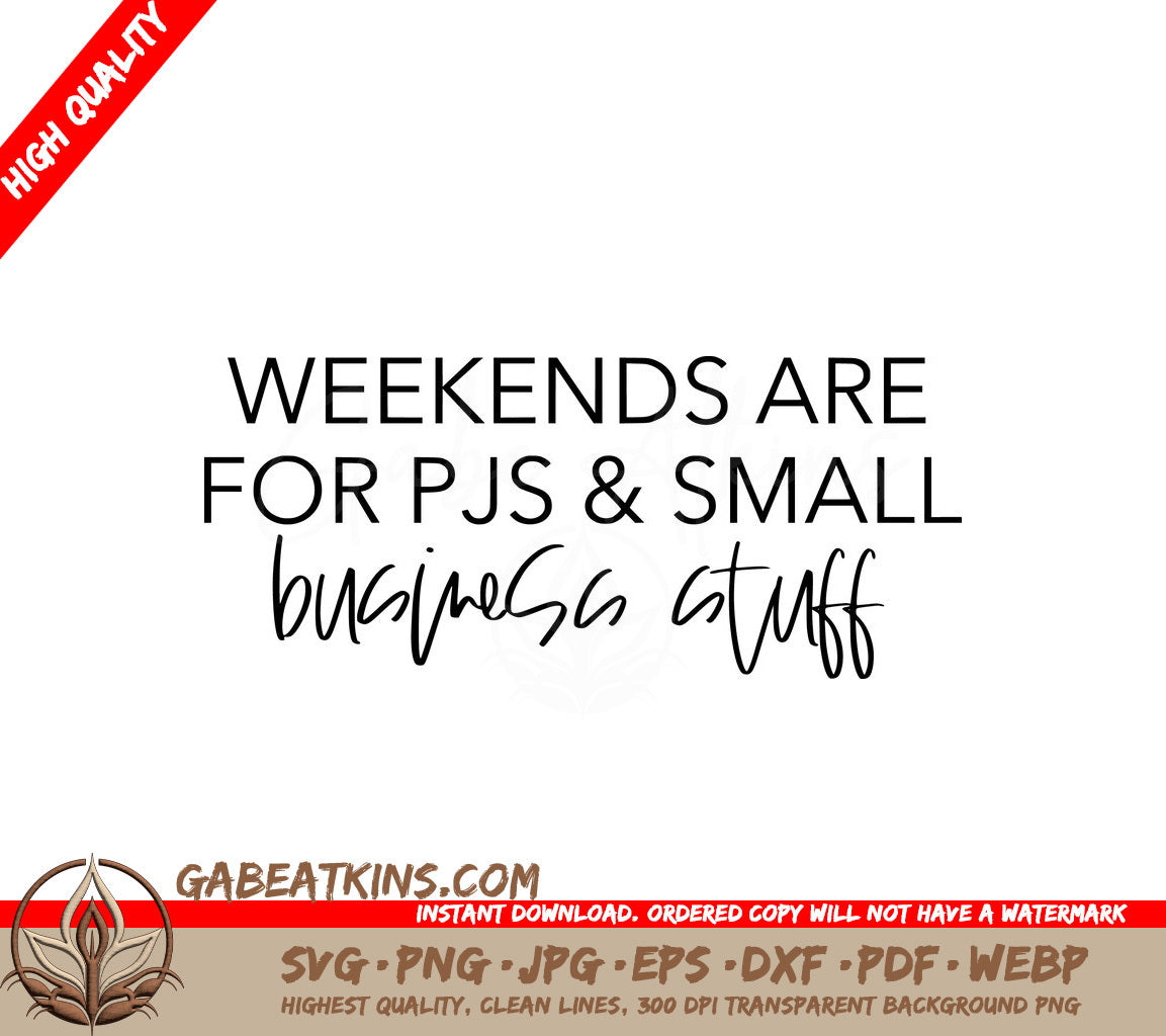 Weekend PJs & Small Business SVG - Huge Design for Business Owners SVG