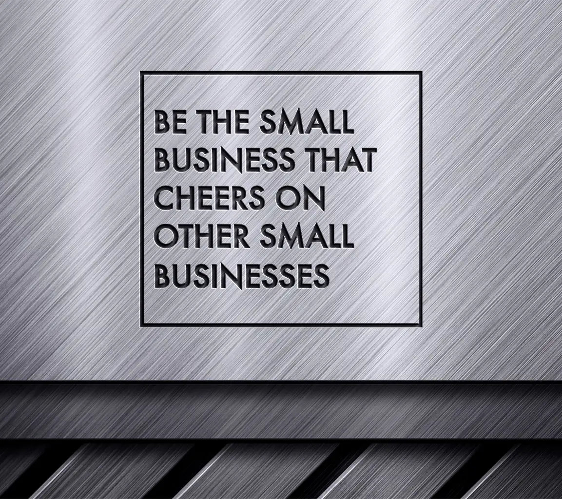 ## Cheer On Other Small Businesses SVG - Support Local Business Poster SVG