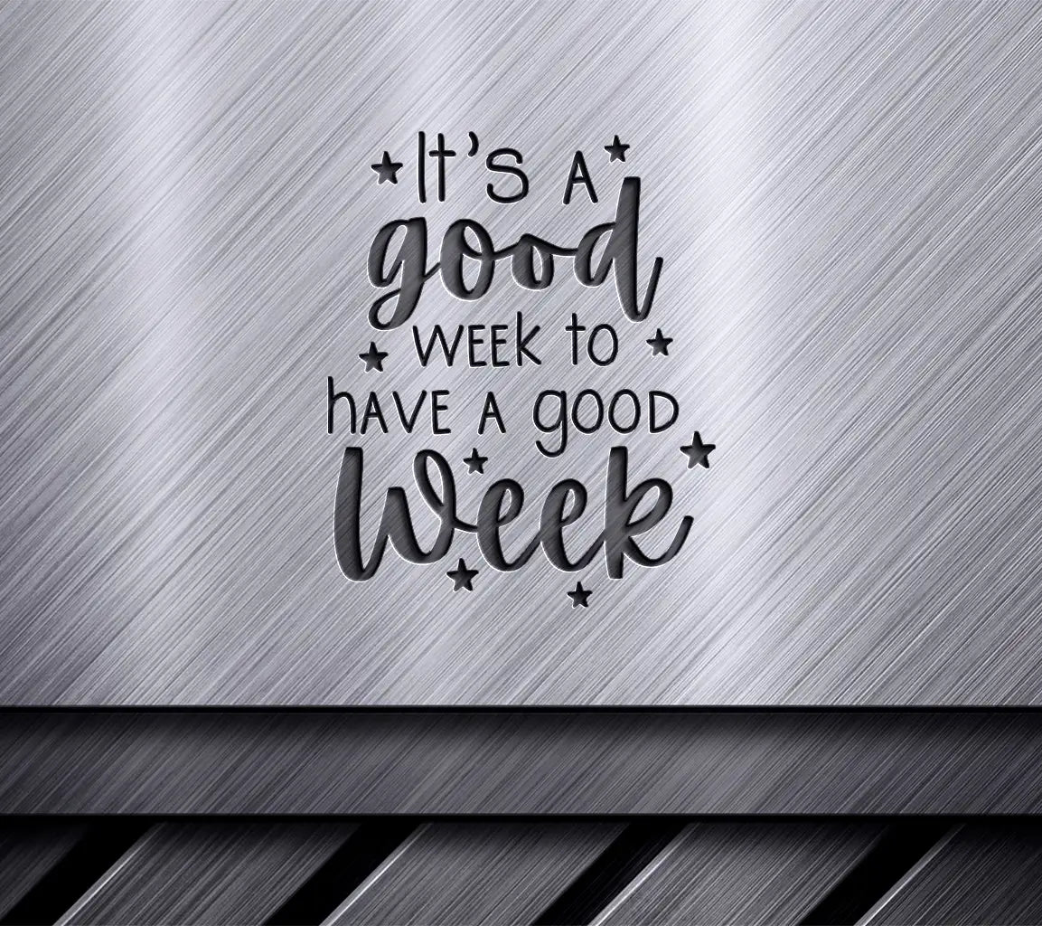 Good Week SVG - Motivational Sign for Small Business Owners SVG