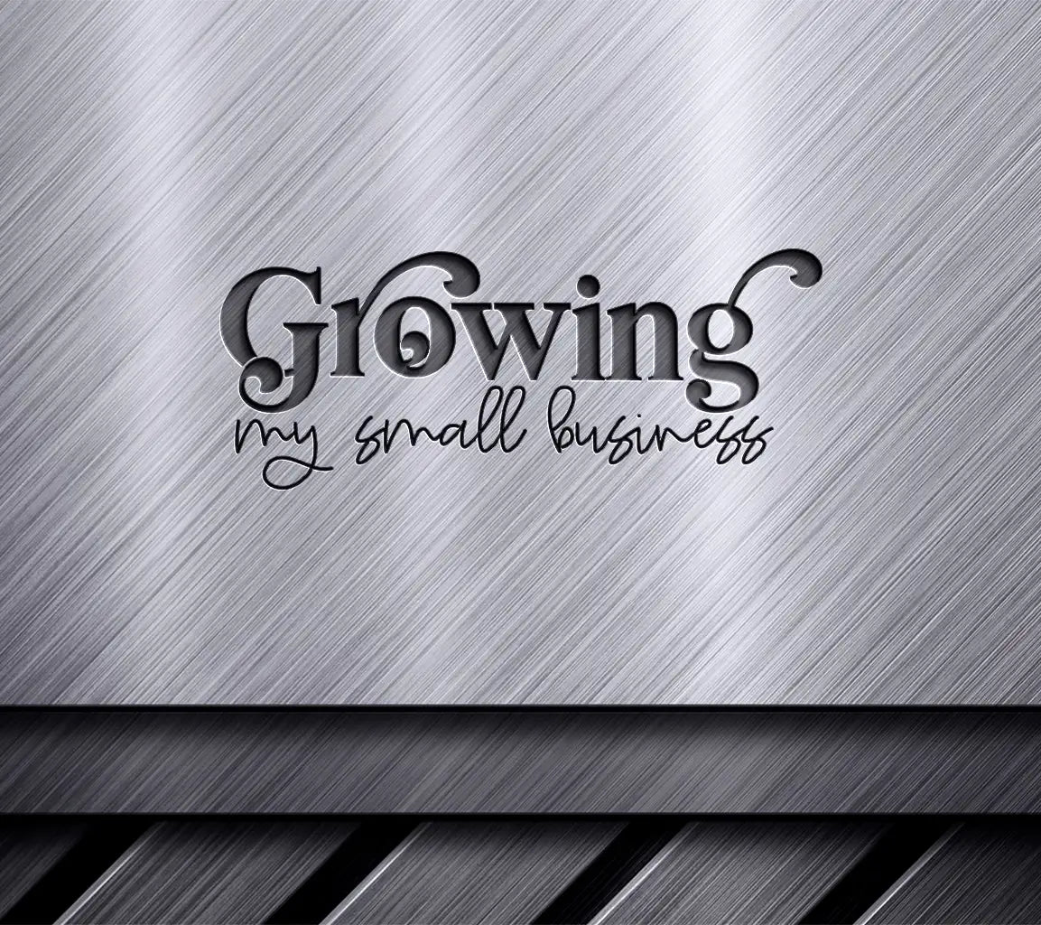  Growing My Small Business SVG Design SVG