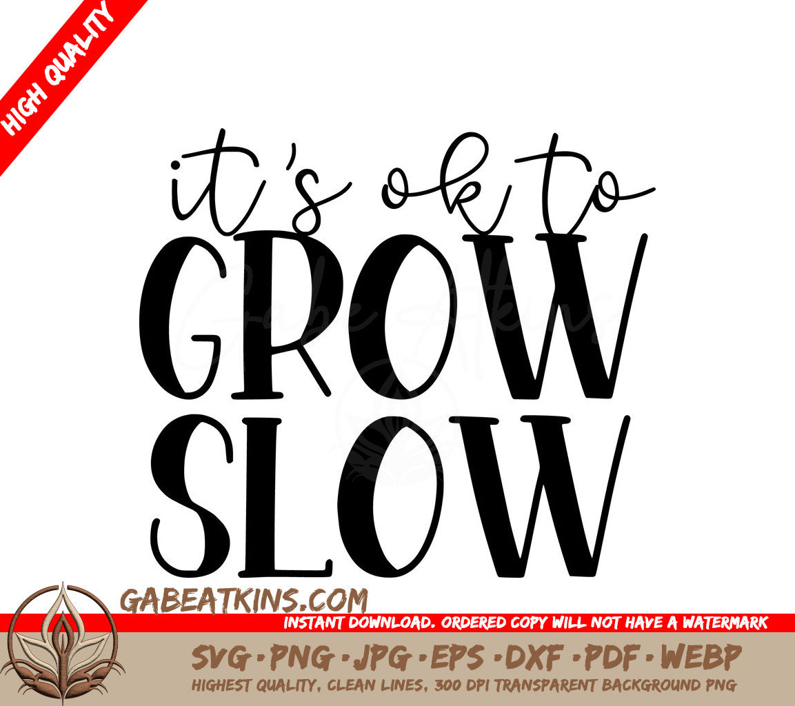 Its Okay to Grow Slow SVG Design for Small Business Owners SVG