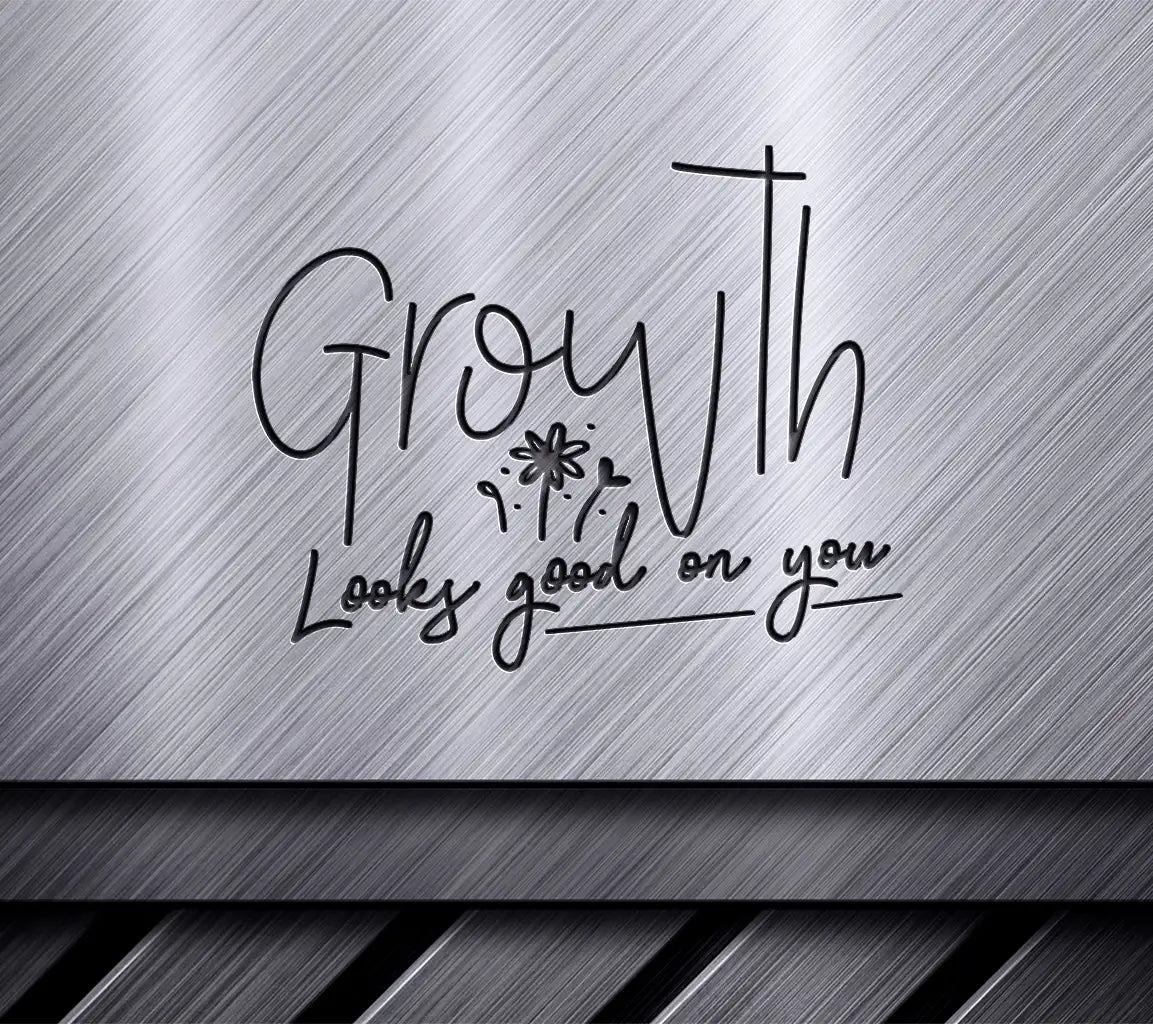 Growth Looks Good On You SVG -  Design for Small Businesses SVG