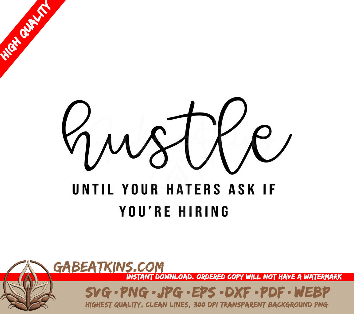 Hustle Until Your Haters Ask If Youre Hiring SVG - Small Business Owner Design SVG