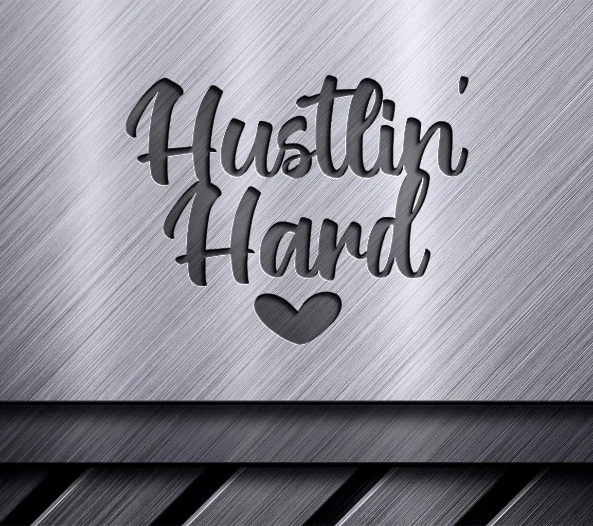  Hustlin Hard Design SVG for Small Business Owners SVG