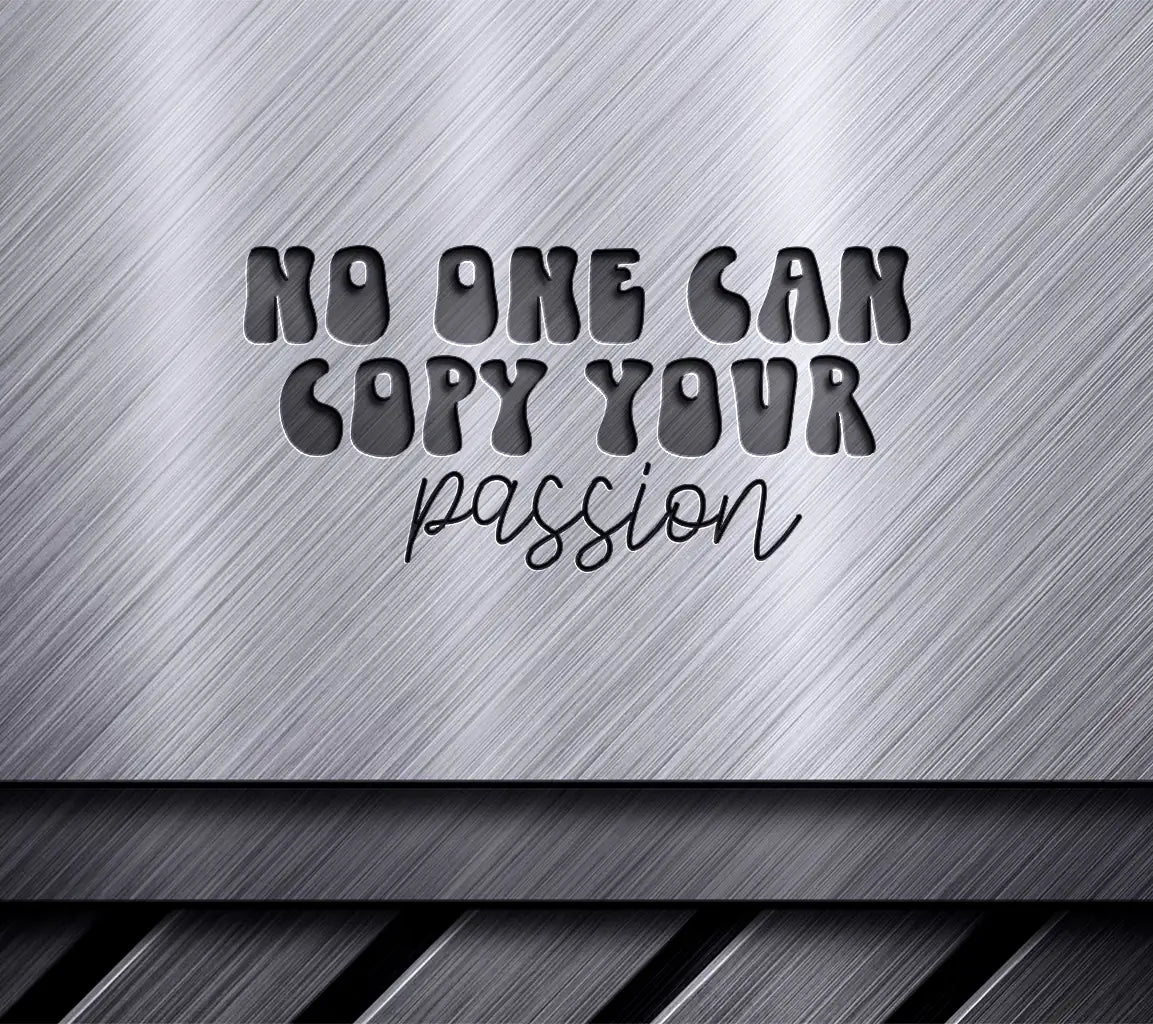 No One Can Copy Your Passion SVG - Small Business Owner Design SVG