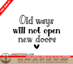 Old Ways Wont Open New Doors SVG Cut File - Inspirational Quote Design SVG