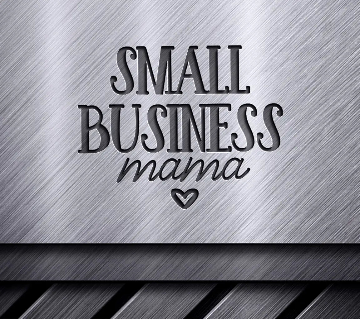  Small Business Mama SVG Design for Business Owners SVG