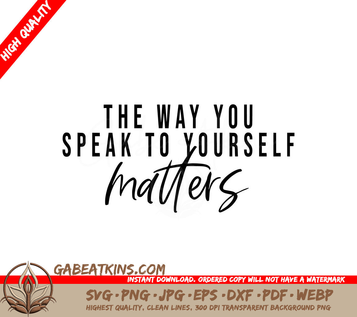 Speak To Yourself Matters SVG - Inspirational Quote for Small Business Owners SVG