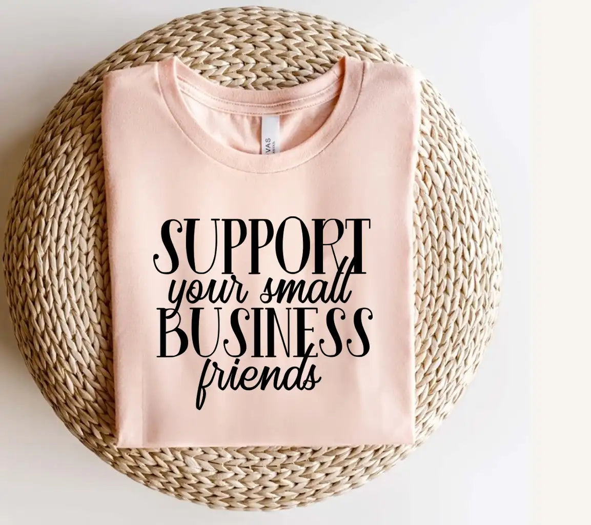 Support Your Small Business Friends SVG Cut File SVG