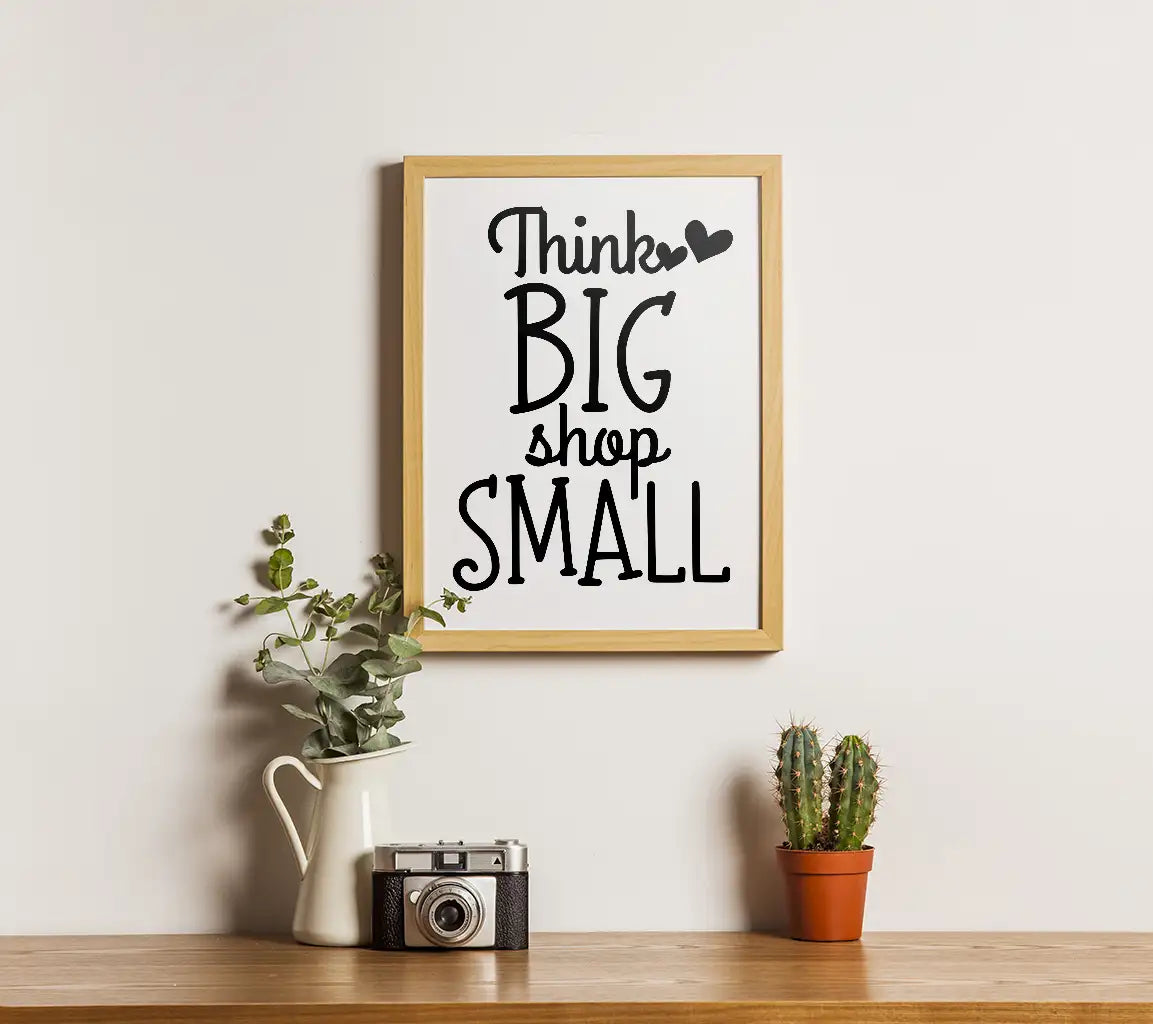 Think Big, Shop Small -  SVG for Small Business Owners SVG