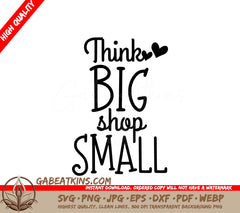 Think Big, Shop Small -  SVG for Small Business Owners SVG