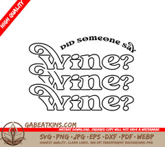 Did Someone Say Wine  SVG Tote Bag Design SVG