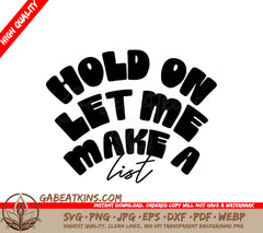 Hold On, Let Me Make A List SVG - Tote Bag Design SVG