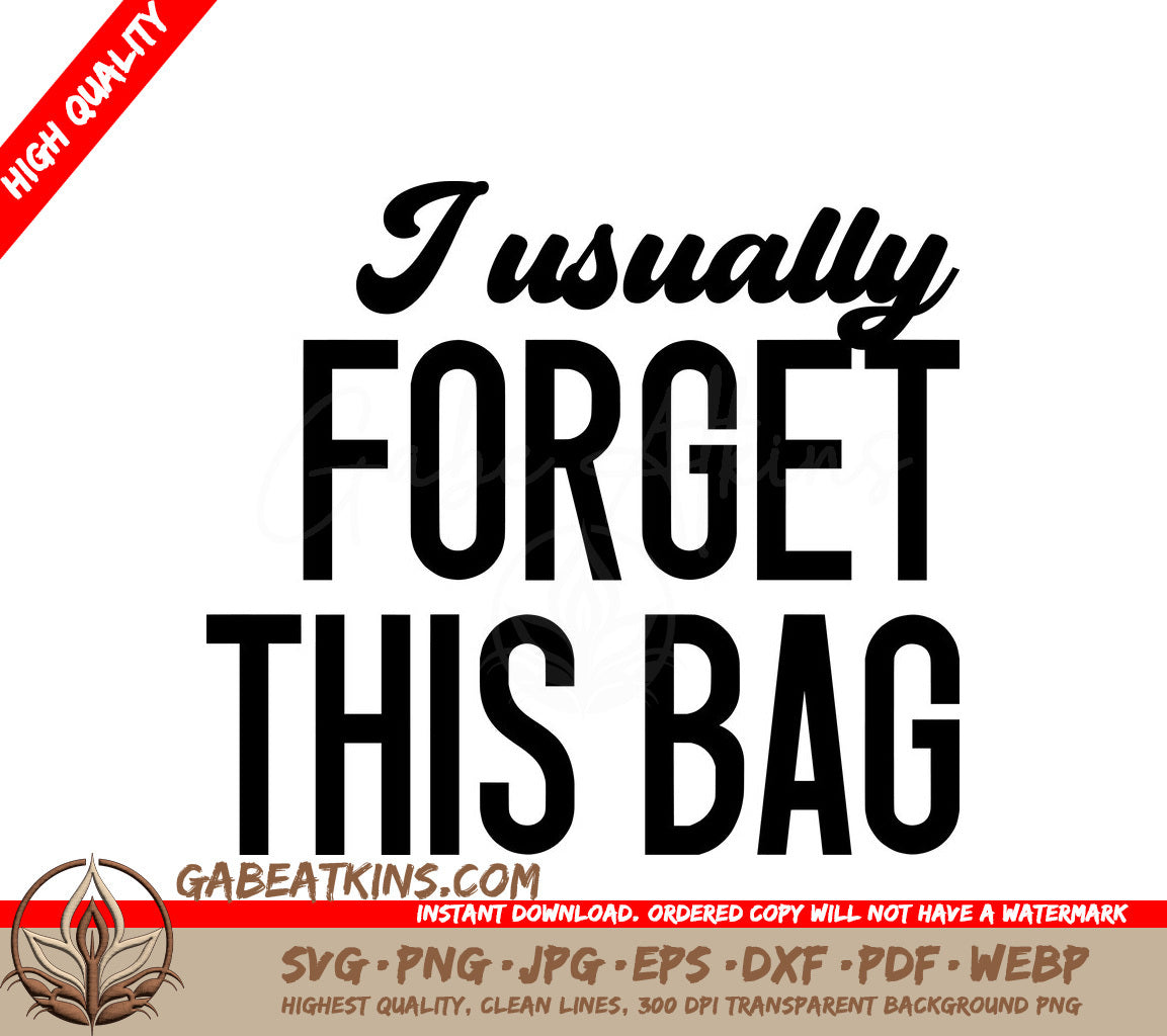 I Usually Forget This Bag - Tote Bag SVG Design SVG