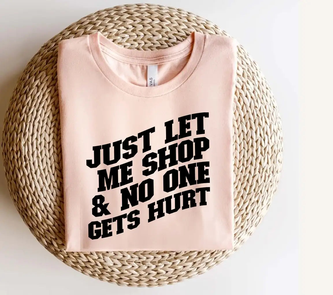 Just Let Me Shop & No One Gets Hurt SVG Tote Bag Design SVG