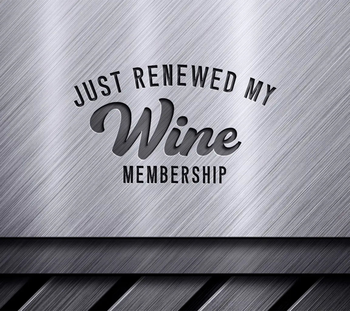 Just Renewed My Wine Membership - Huge Tote Bag SVG Design SVG