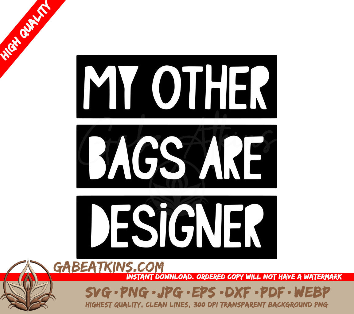 My Other Bags Are Designer Tote Bag SVG - Huge Design SVG