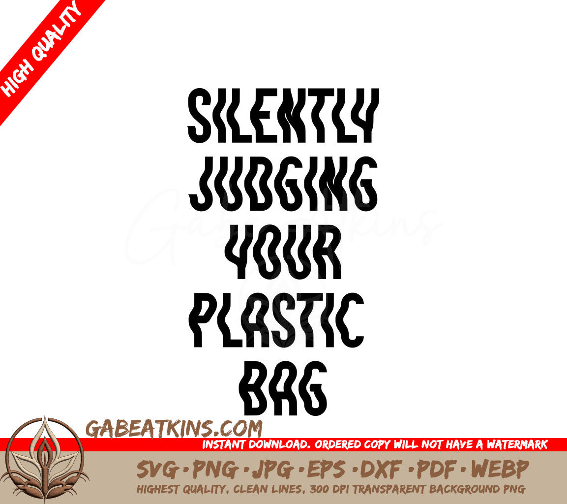 Silently Judging Your Plastic Bag SVG - Huge Tote Bag Design SVG