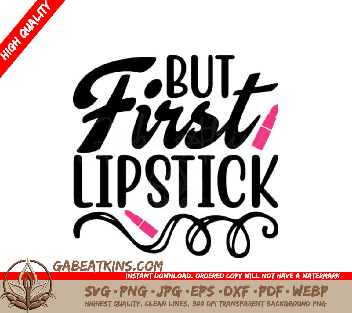 But First Lipstick  SVG Design Design SVG