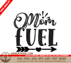 Mom Fuel SVG -  Sign with Arrow & Heart SVG