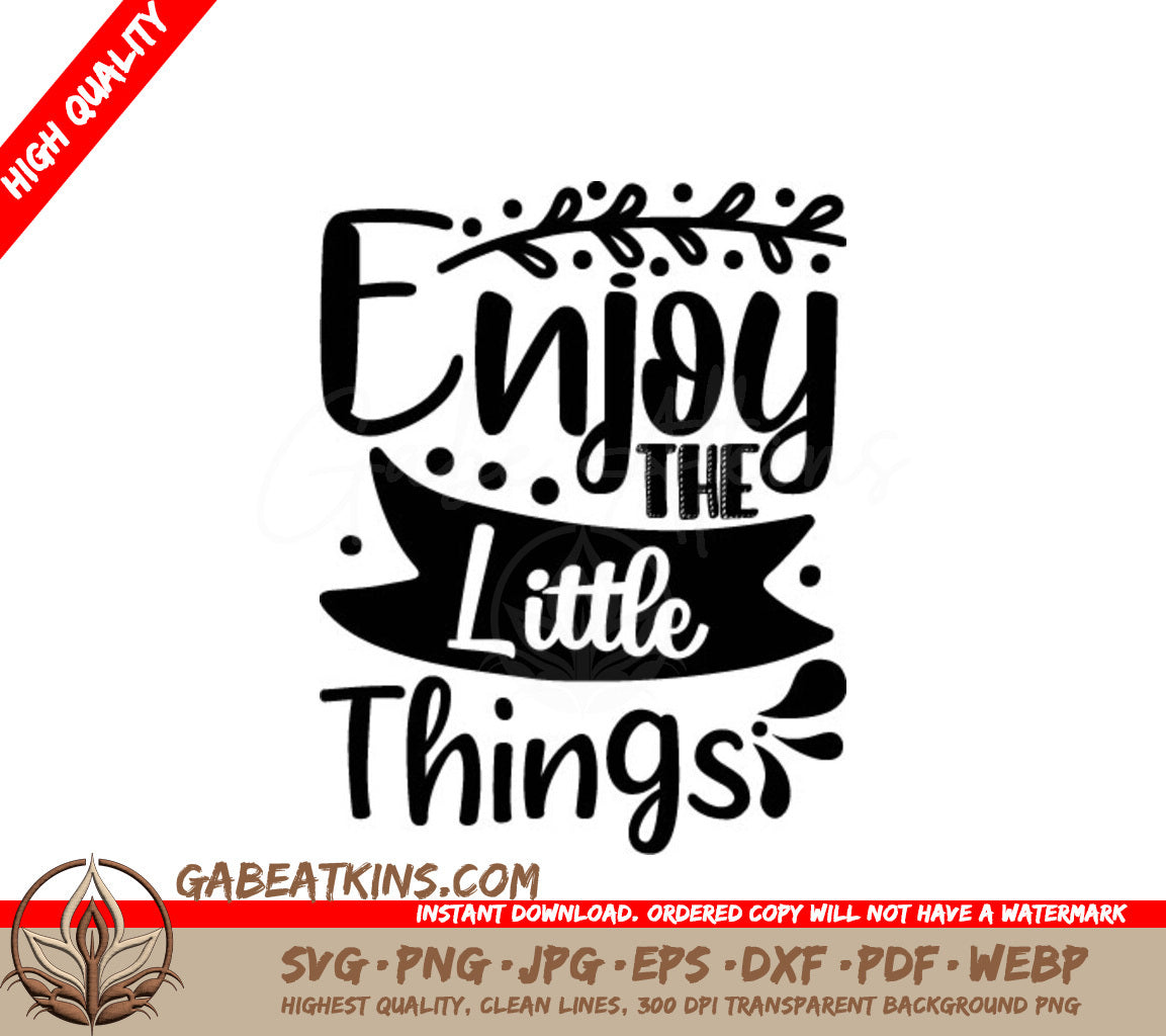 Enjoy the Little Things  SVG Design SVG