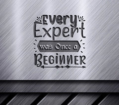 Every Expert Was Once a Beginner -  Motivational SVG Design SVG