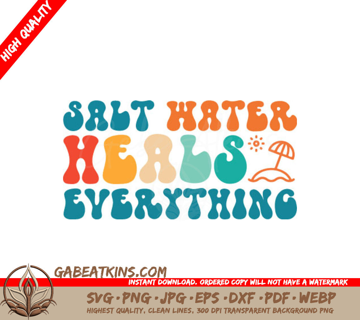 Salt Water Heals Everything SVG - Colorful Retro Summer Sign SVG