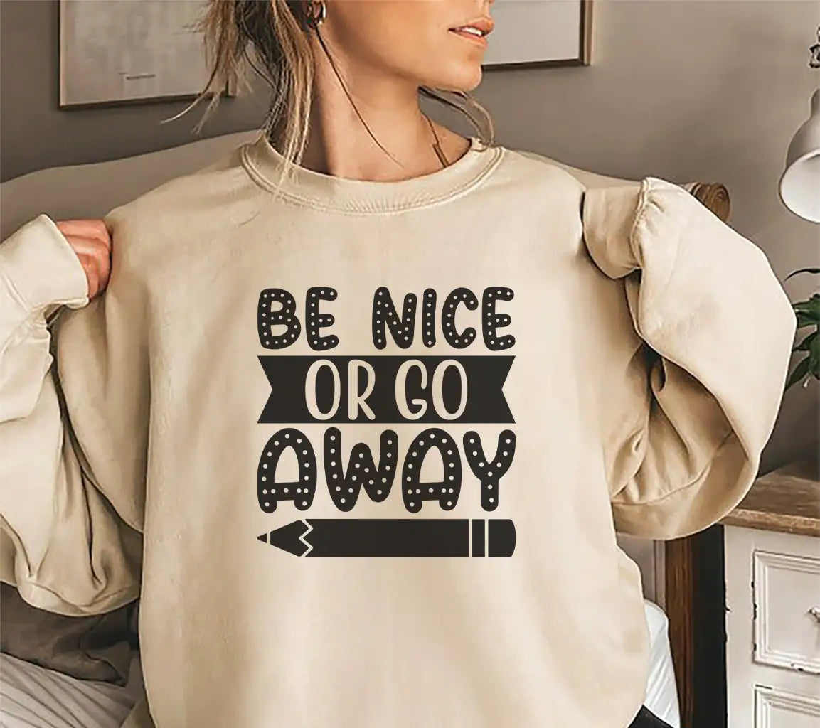 Be Nice Or Go Away SVG - School Design, Huge File SVG