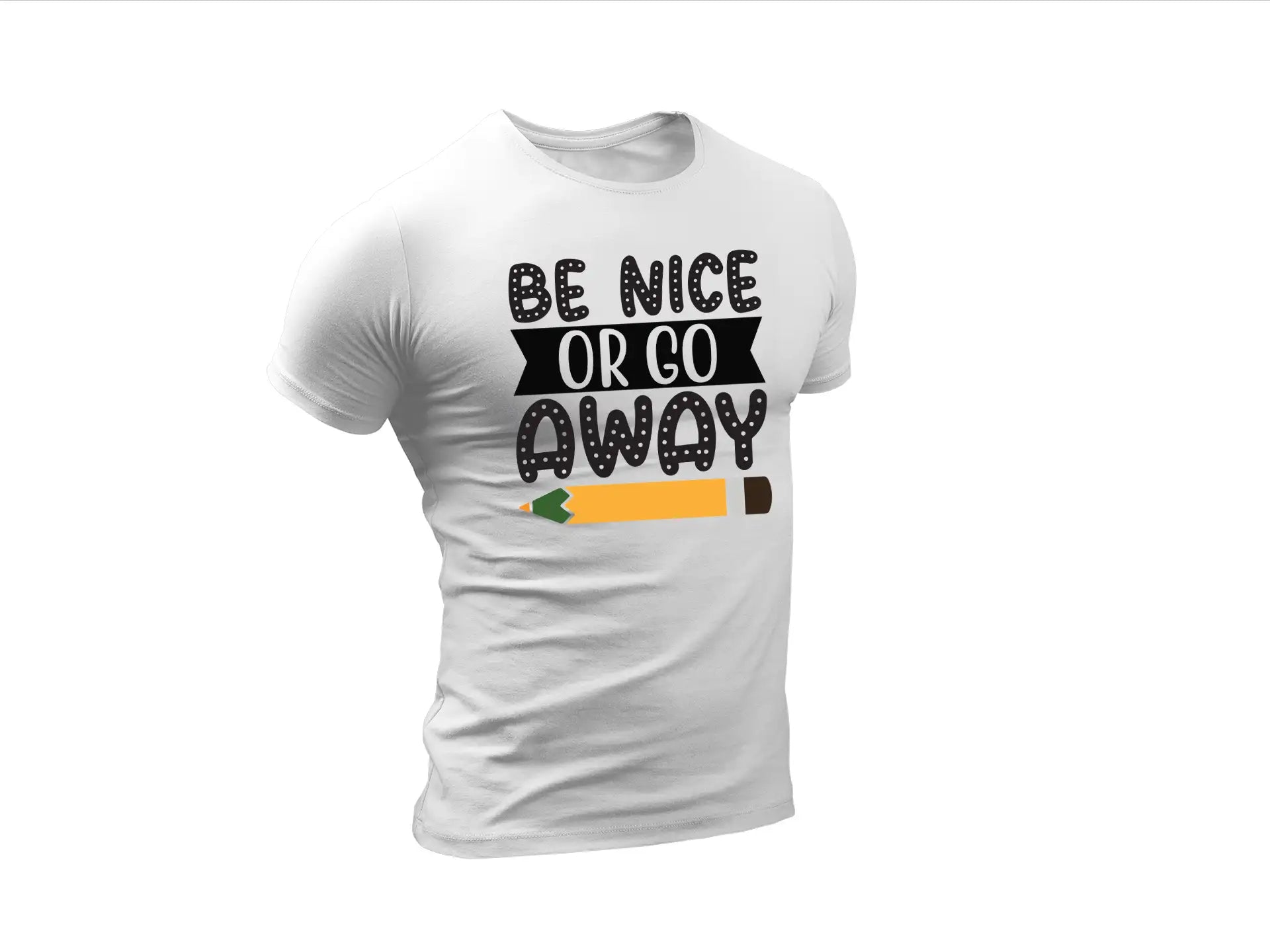 Be Nice Or Go Away SVG - School Design, Huge File SVG