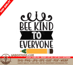 Bee Kind to Everyone SVG - School Design Poster with Pencil SVG