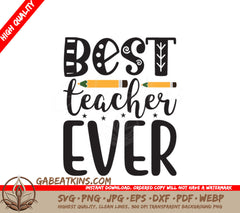 Best Teacher Ever SVG Design with Pencil - School Teacher Appreciation Gift SVG