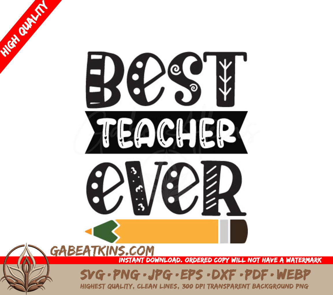 Best Teacher Ever SVG Cut File - Pencil Design SVG