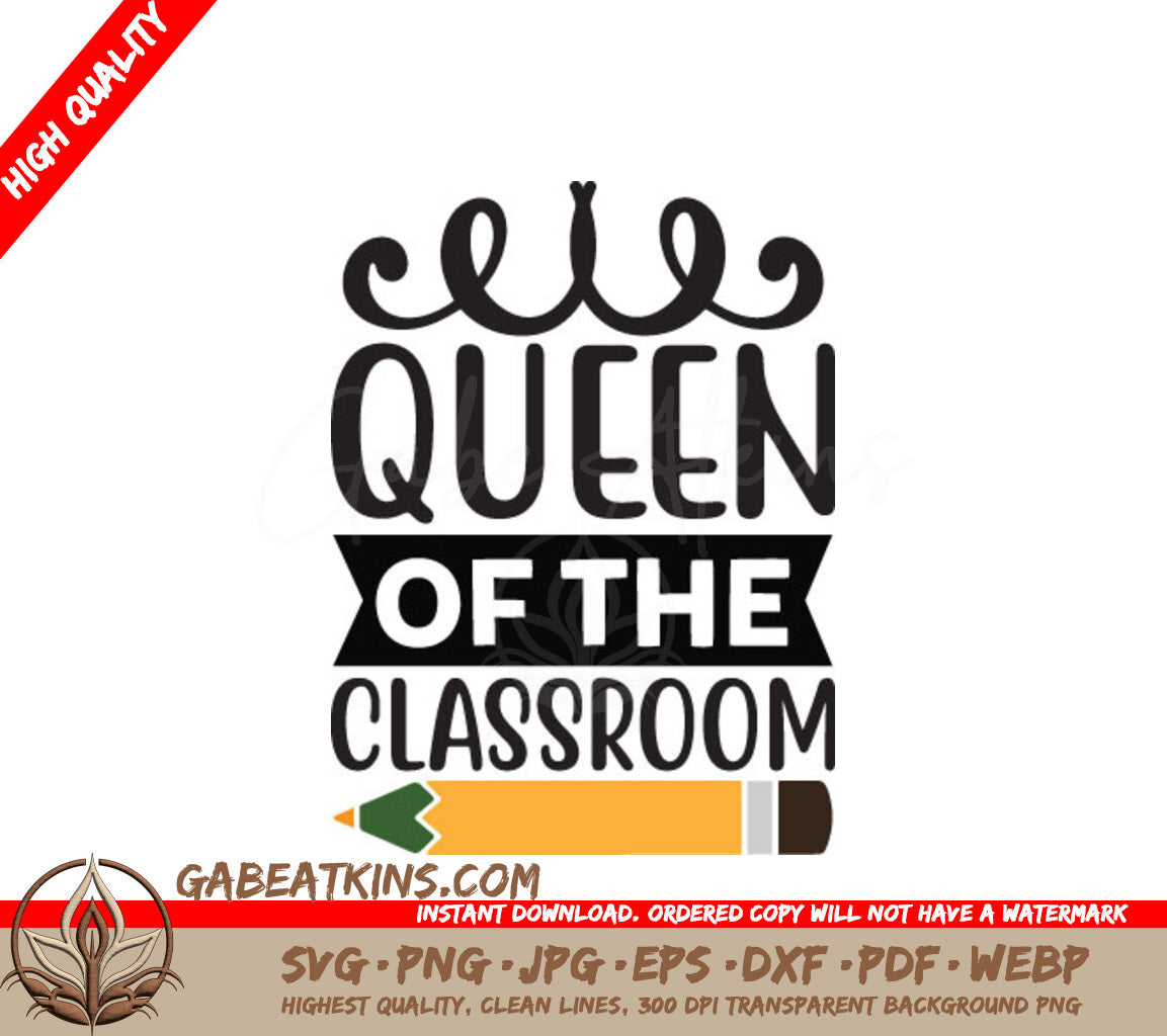 Queen of the Classroom SVG Design with Pencil - School Teacher Design SVG