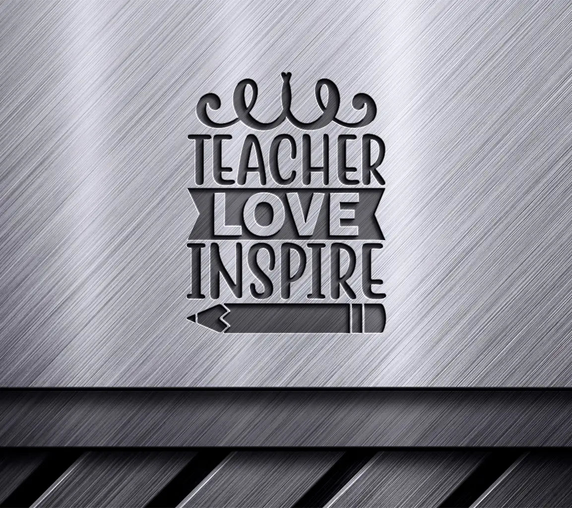 Teacher Love & Inspire SVG Design with Pencil SVG