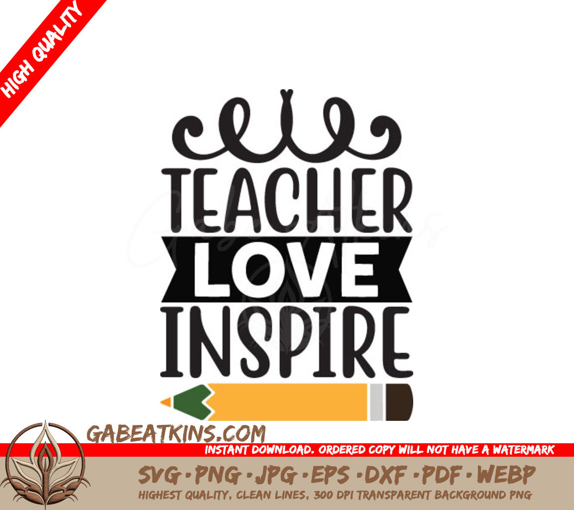 Teacher Love & Inspire SVG Design with Pencil SVG