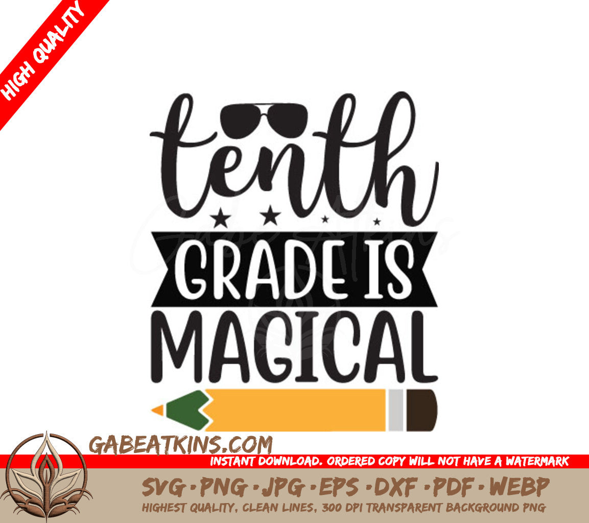 Tenth Grade Is Magical SVG - School Design with Pencil & Sunglasses SVG