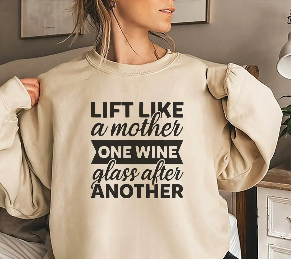 Lift Like A Mother One Wine Glass After Another SVG Design SVG