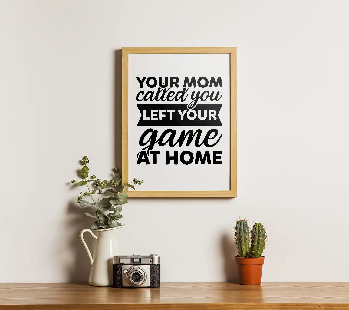 Your Mom Called You Left Your Game at Home SVG - Funny Sports Design SVG