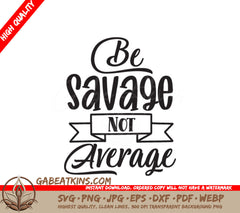 Be Savage Not Average  Quote SVG - Water Tracker Design SVG