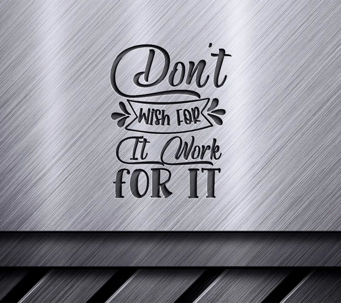 Work For It  Motivational SVG Design SVG