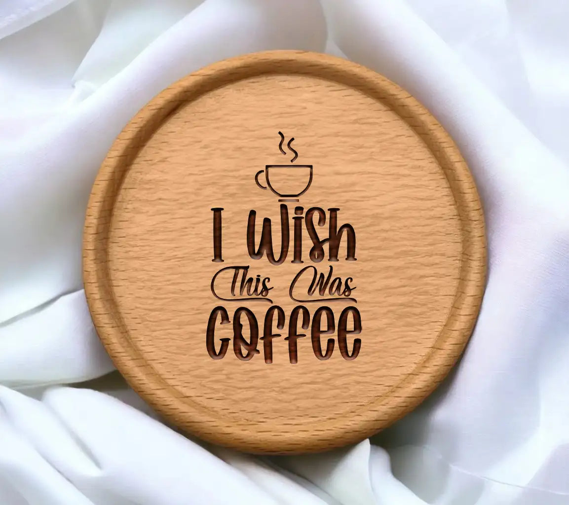 I Wish This Was Coffee SVG - Funny Coffee Cup Design SVG