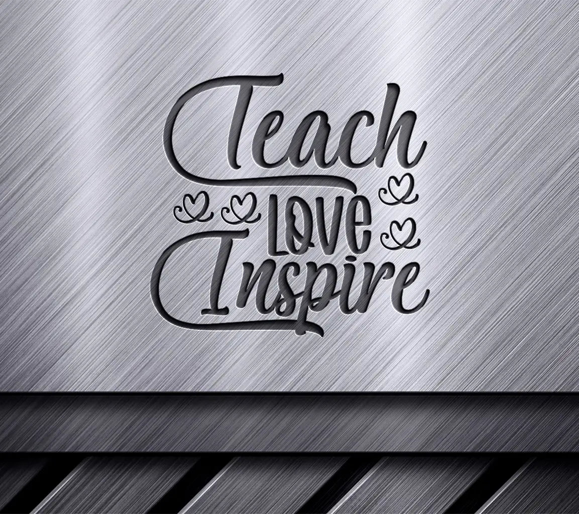  Teach Love Inspire SVG Cut File - Teacher Wall Decor SVG