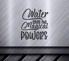 Water Gives Me Magical Powers SVG -  Water Tracker SVG