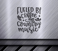 Fueled By Coffee & Country Music SVG Cut File SVG